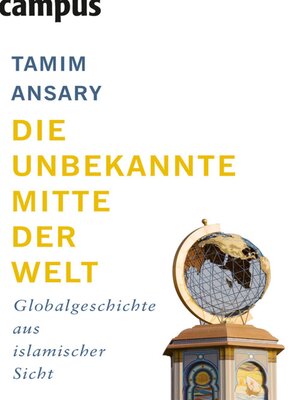 cover image of Die unbekannte Mitte der Welt